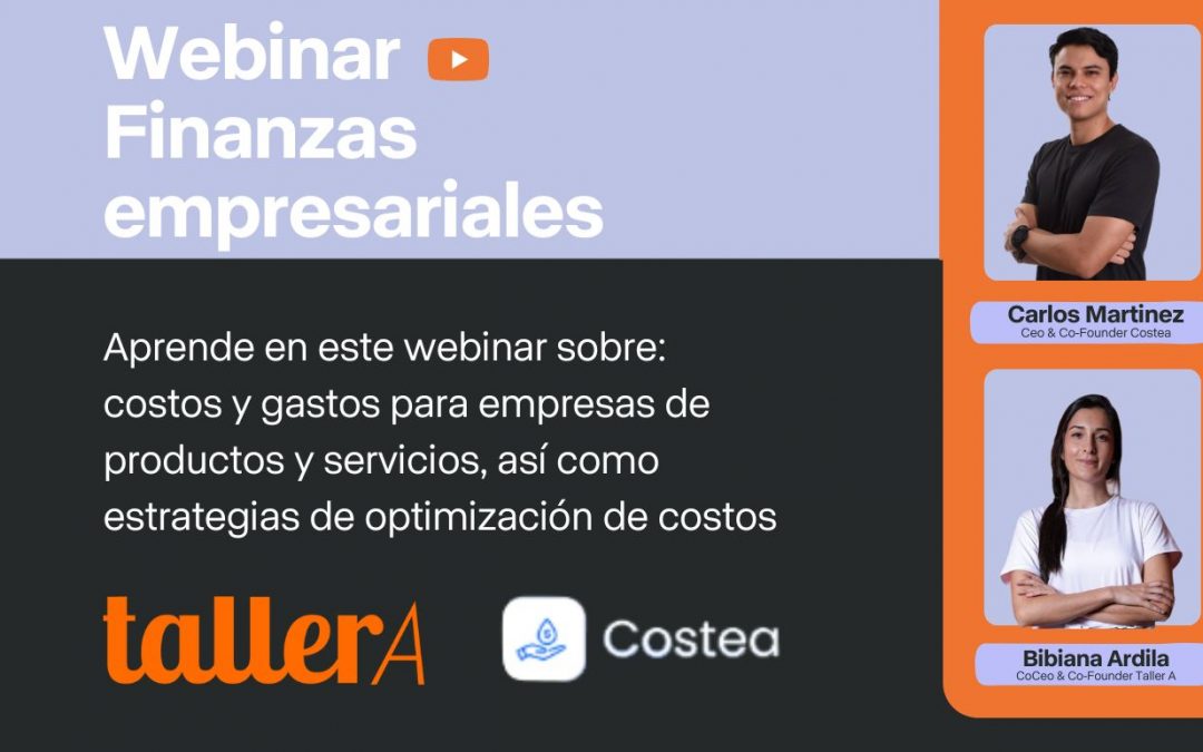 Finanzas Empresariales, tu negocio también necesita orden.